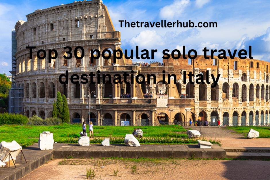Top 30 popular solo travel destination in Italy